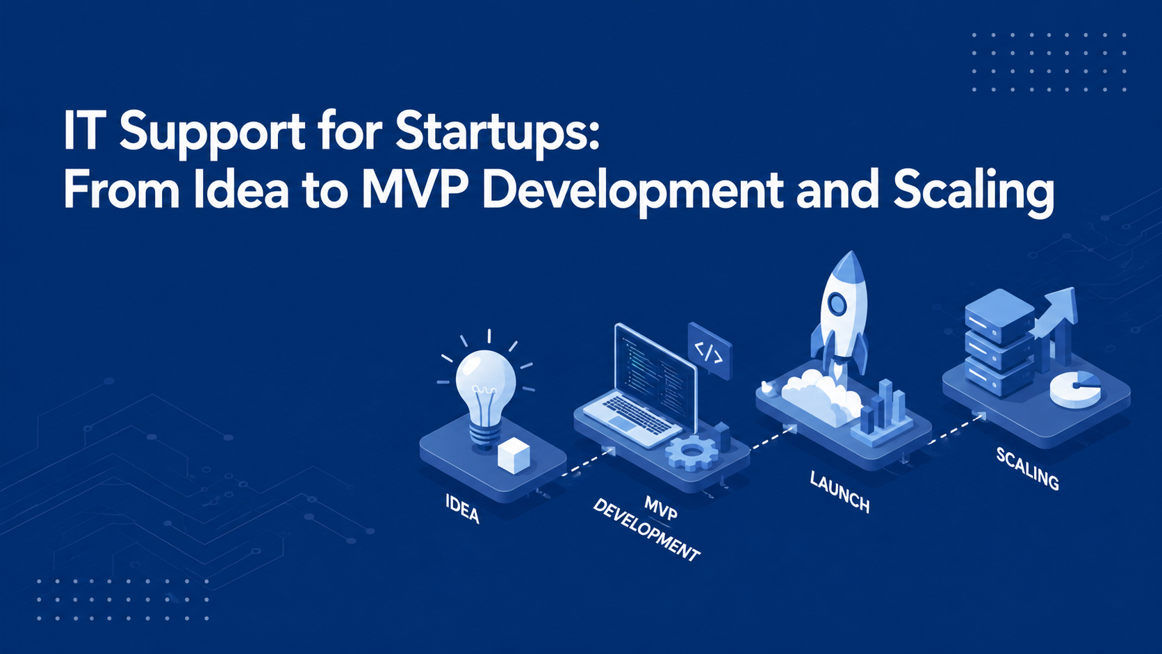 IT Support for Startups: From idea to MVP development